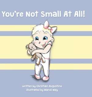 You're Not Small At All! de Christian Augustine