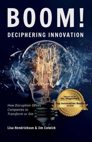 BOOM! Deciphering Innovation de Lisa Hendrickson