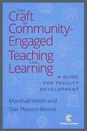 The Craft of Community-Engaged Teaching and Learning de Marshall Welch