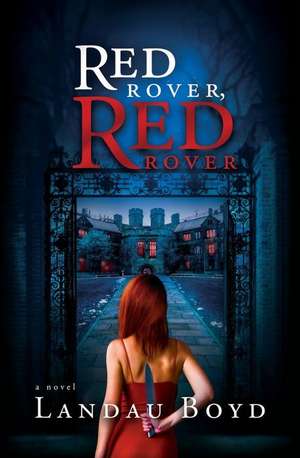 Red Rover, Red Rover de Landau Boyd