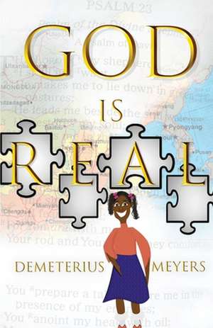 God is Real de Demeterius Meyers