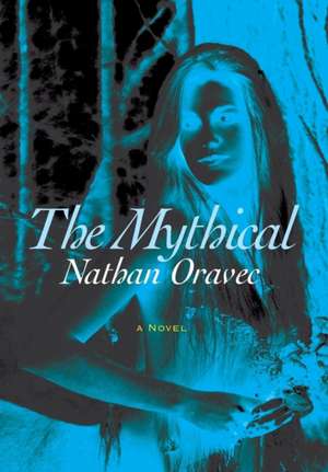 The Mythical de Nathan Oravec