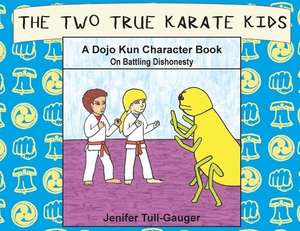 The Two True Karate Kids de Jenifer Tull-Gauger