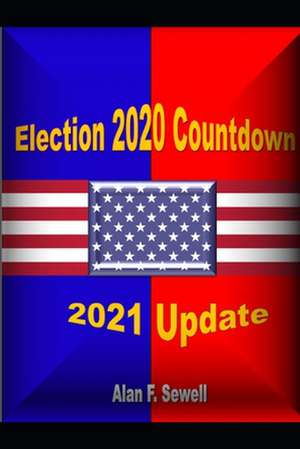 Election Countdown 2020: A Predictive Analysis de Alan Sewell