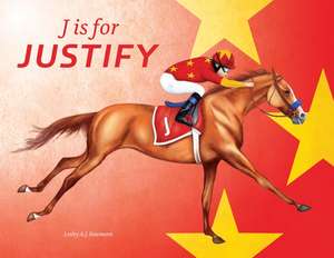 J Is for Justify de Lesley a J Baumann