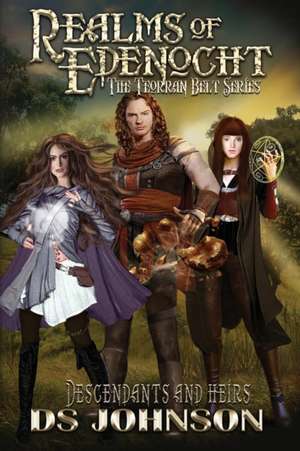 Realms of Edenocht: Descendants and Heirs de Ds Johnson