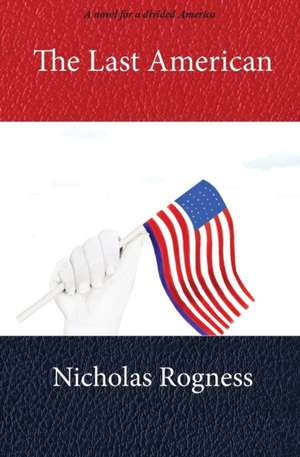 The Last American de Nicholas Rogness