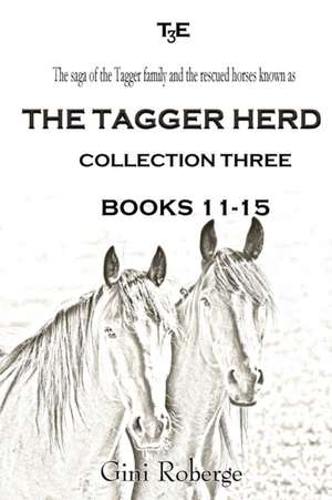 The Tagger Herd - Collection Three de Gini Roberge