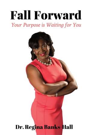 Fall Forward de Regina L Banks-Hall