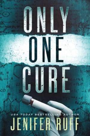 Only One Cure de Jenifer Ruff