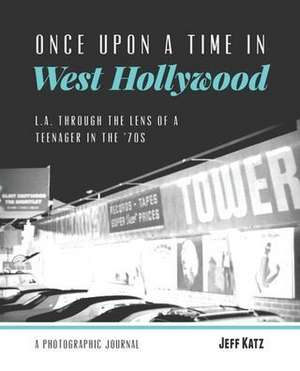 Once Upon a Time in West Hollywood de Jeff Katz