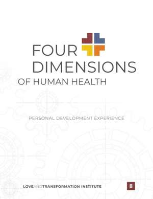 Four Dimensions of Human Health: Personal Development Experience de Kent Delhousaye