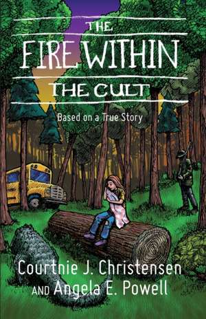 The Fire Within The Cult de Courtnie J. Christensen