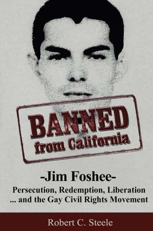 Banned from California de Robert C Steele