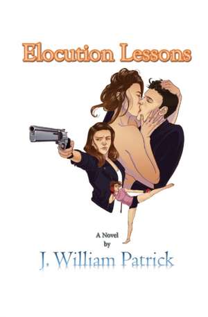 Elocution Lessons de J. William Patrick