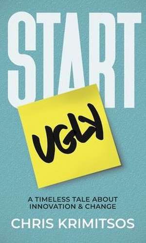 Start Ugly de Chris Krimitsos