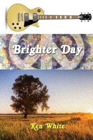 Brighter Day de Ken White