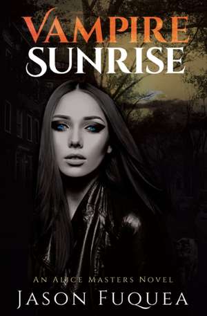 Vampire Sunrise de Jason Fuquea