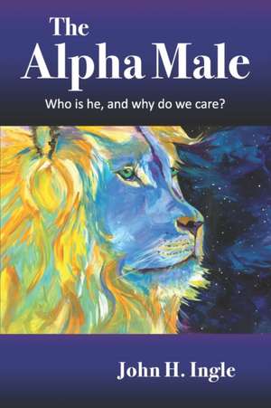 The Alpha Male de John H. Ingle