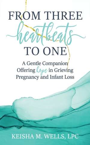 From Three Heartbeats to One de Keisha M. Wells