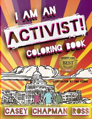 I Am An Activist! de Casey Chapman Ross