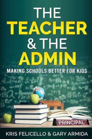 The Teacher & The Admin de Kris Felicello
