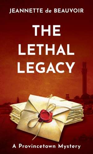 The Lethal Legacy de Jeannette De Beauvoir