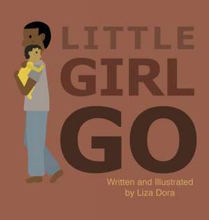 Little Girl Go de Liza Dora