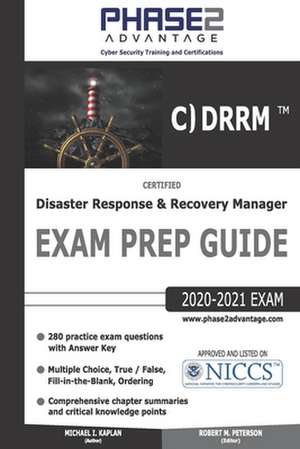 Certified Disaster Response and Recovery Manager: Exam Prep Guide de Michael I. Kaplan