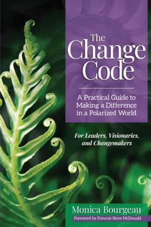 The Change Code de Monica Bourgeau