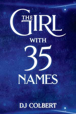 The Girl with 35 Names de Dj Colbert