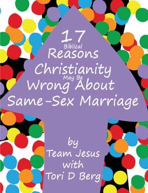 17+ BIBLICAL REASONS CHRISTIAN de Tori D Berg