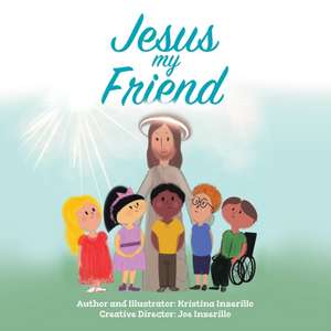 Jesus My Friend de Kristina Inzerillo