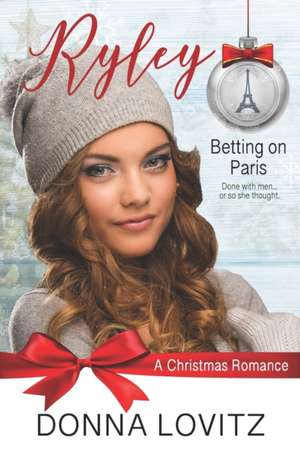 Ryley: A Christmas Romance de Donna Lovitz