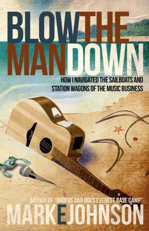 Blow the Man Down de Mark E. Johnson