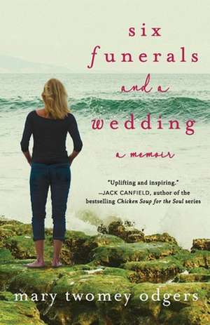 Six Funerals and a Wedding de Mary Twomey Odgers