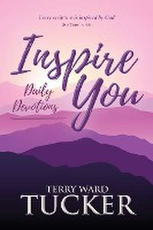 INSPIRE YOU Daily Devotions de Terry Ward Tucker