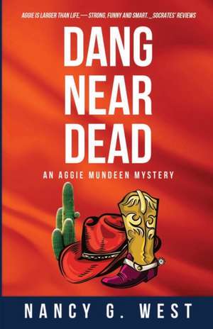 Dang Near Dead de Nancy G. West