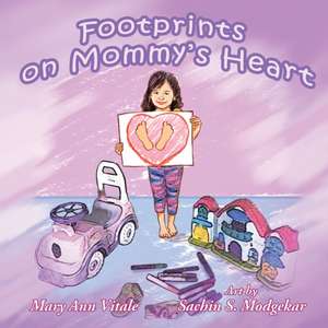 Footprints on Mommy's Heart de Mary Ann Vitale