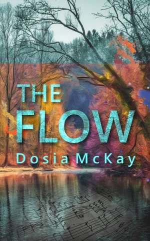 The Flow de Dosia McKay
