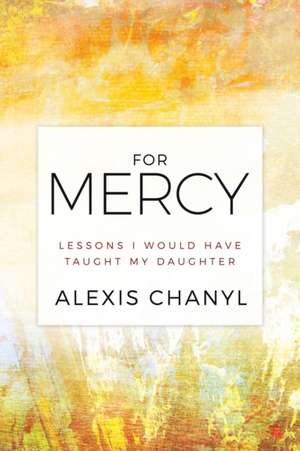 For Mercy de Alexis Chanyl