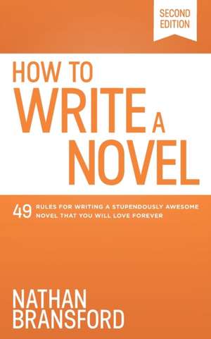 How to Write a Novel de Nathan Bransford