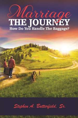 MARRIAGE The Journey de Sr Stephen Butterfield