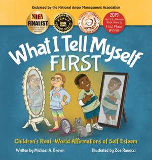 What I Tell Myself FIRST de Michael A Brown