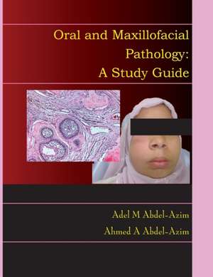 Oral and Maxillofacial Pathology de Adel M Abdel-Azim