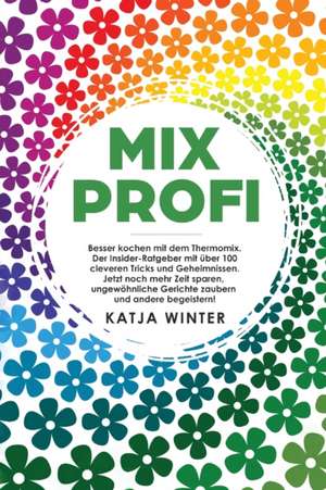 Mixprofi de Katja Winter