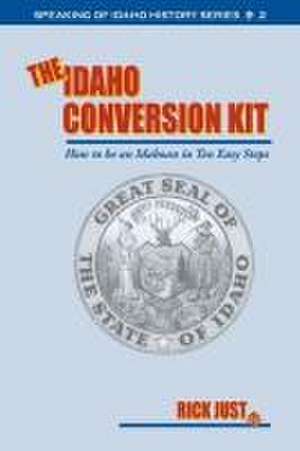 The Idaho Conversion Kit de Rick Just