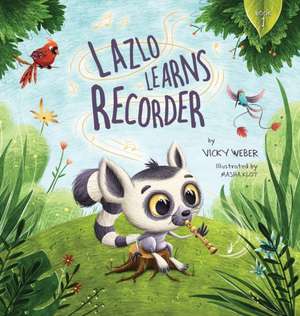 Lazlo Learns Recorder de Vicky Weber