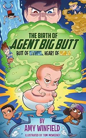 The Birth Of Agent Big Butt de Amy Winfield