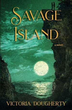 Savage Island de Victoria Dougherty